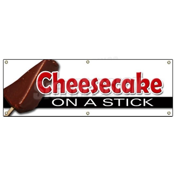 Signmission CHEESECAKE ON A STICK BANNER SIGN frozen cheese cake pop stick chocolate B-72 Cheesecake On A Stick - main